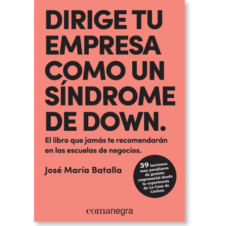 Dirige tu empresa como un Síndrome de Down