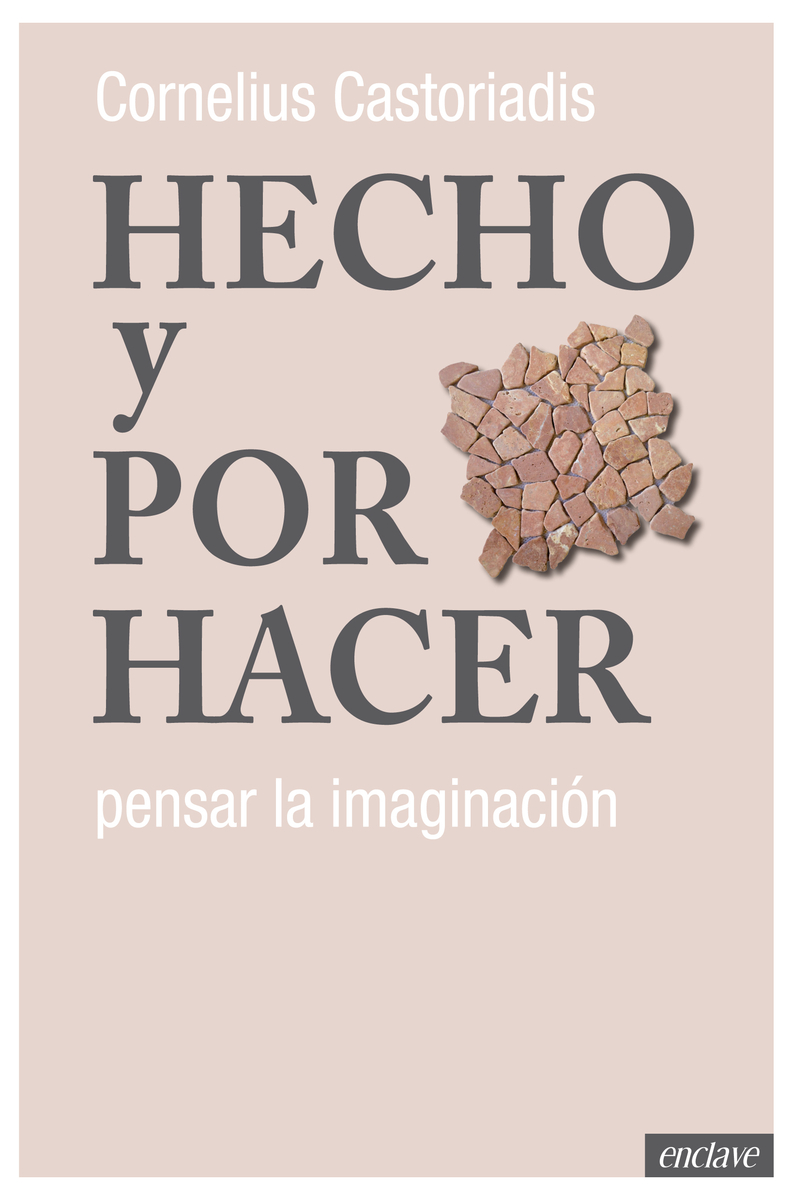 Hecho y por hacer: pensar la imaginación. 9788494686870