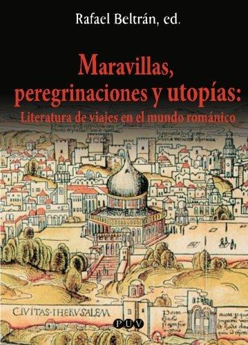 Maravillas, peregrinaciones y utopías