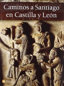Caminos a Santiago en Castilla y León. 9788480124812