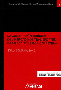 La ordenación jurídica del mercado de transportes de mercancías por carretera