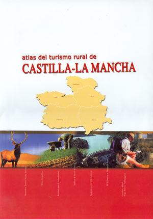 Atlas de turismo rural en Castilla-La Mancha. 9788496385030