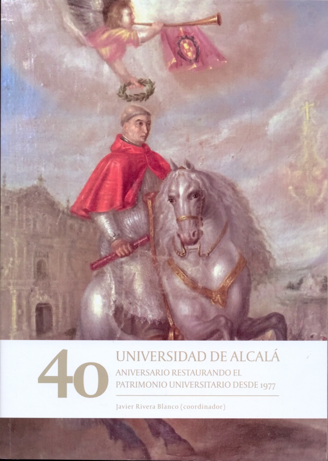 Universidad de Alcalá. 40 Aniversario. Restaurando el patrimonio universitario desde 1977. 9788416978625