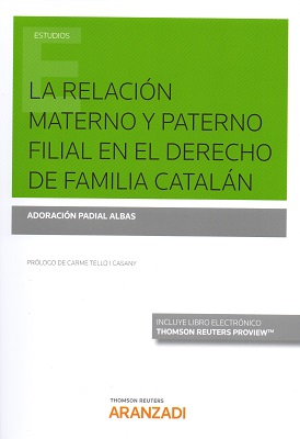 La relación materno y paterno filial en el Derecho de familia catalán. 9788491778349