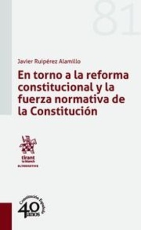 En torno a la reforma constitucional y la fuerza normativa de la Constitución. 9788491901419