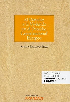 El derecho a la vivienda en el Derecho constitucional europeo. 9788491770244