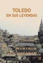 Toledo en sus leyendas. 9788416838431