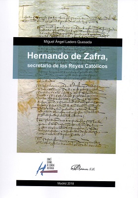 Hernando de Zafra, secretario de los Reyes Católicos. 9788491486060
