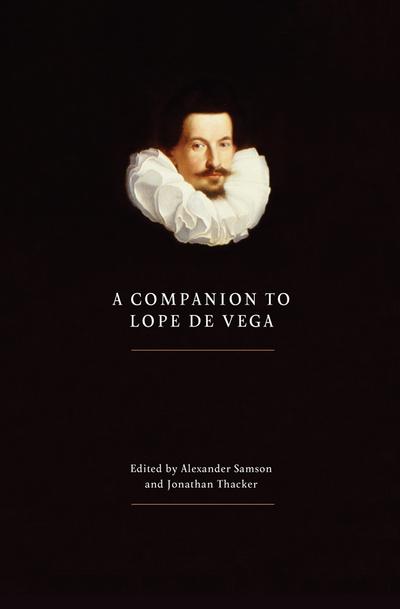 A Companion to Lope de Vega. 9781855663251