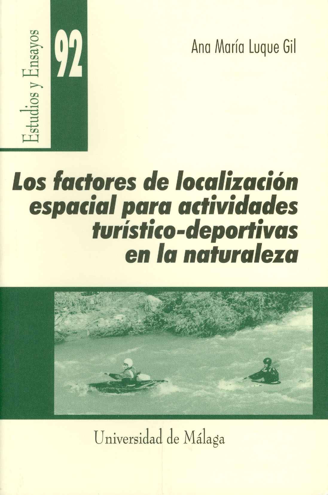 Los factores de localización espacial para actividades turístico- deportivas en la naturaleza. 9788497470629