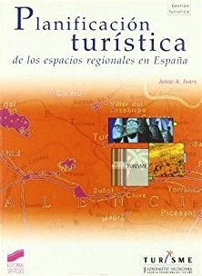 Planificación turística de los espacios regionales en España. 9788497561204