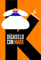 Dígaselo con Marx. 9788497215879