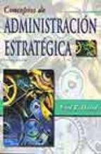 Conceptos de administración estratégica. 9789702604273