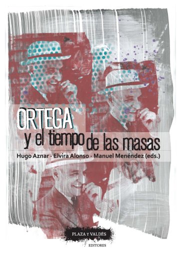 Ortega y el tiempo de las masas. 9788417121174