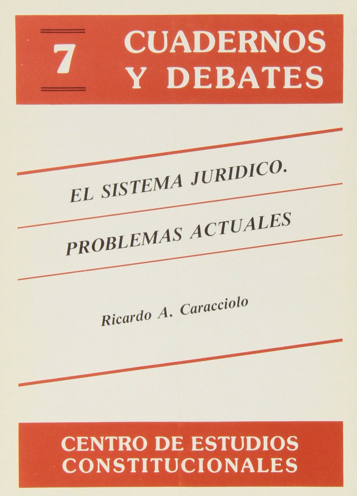 El sistema jurídico. Problemas actuales. 9788425908064