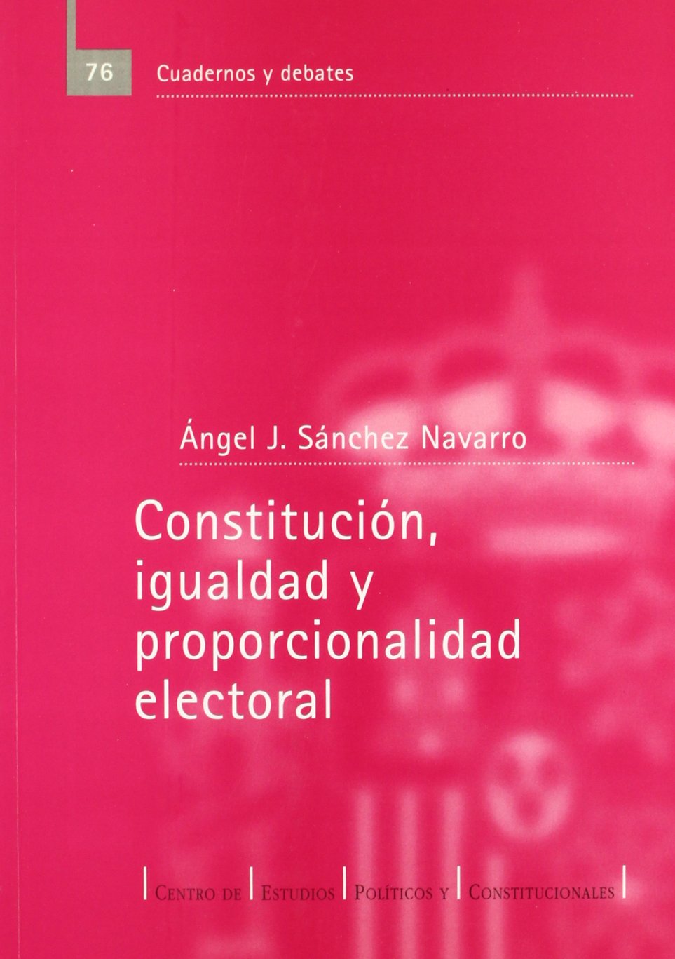 Constitución, igualdad y proporcionalidad electoral. 9788425910678
