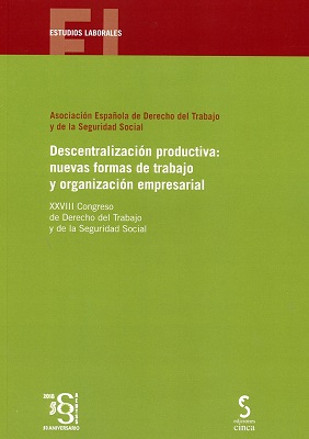 Descentralización productiva: nuevas formas de trabajo y organización empresarial