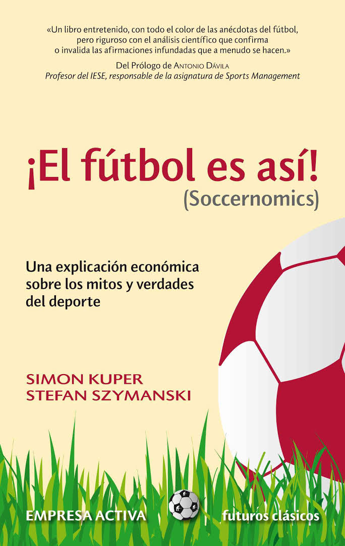 ¡El fútbol es así! (soccernomics)