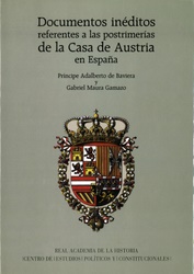 Documentos inéditos referentes a las postrimerías de la Casa de Austria en España