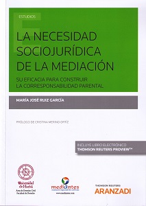 La necesidad sociojurídica de la mediación. 9788491775461