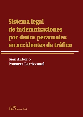 Sistema legal de indemnizaciones por daños personales en accidentes de tráfico. 9788491486749