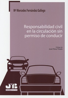 Responsabilidad civil en la circulación sin permiso de conducir. 9788494845314