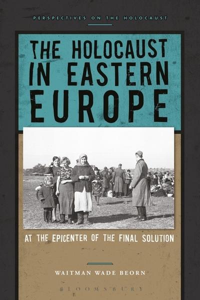 The Holocaust in Eastern Europe. 9781474232180