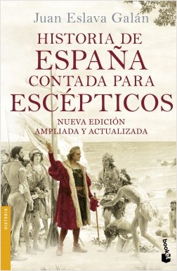 Historia de España contada para escépticos. 9788408149699