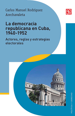 La democracia republicana en Cuba, 1940-1952