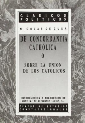 De Concordantia Catholica o Sobre la unión de los católicos. 9788425907692