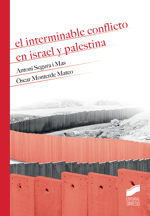 El interminable conflicto en Israel y Palestina. 9788491711230
