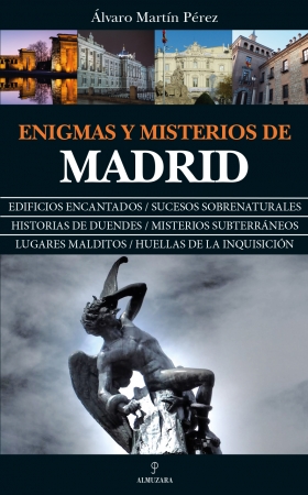 Enigmas y misterios de Madrid. 9788417229818