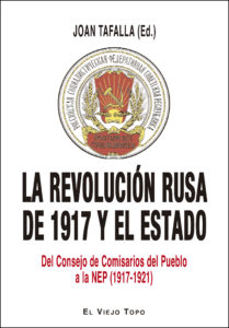 La Revolución Rusa de 1917 y el Estado. 9788416995769