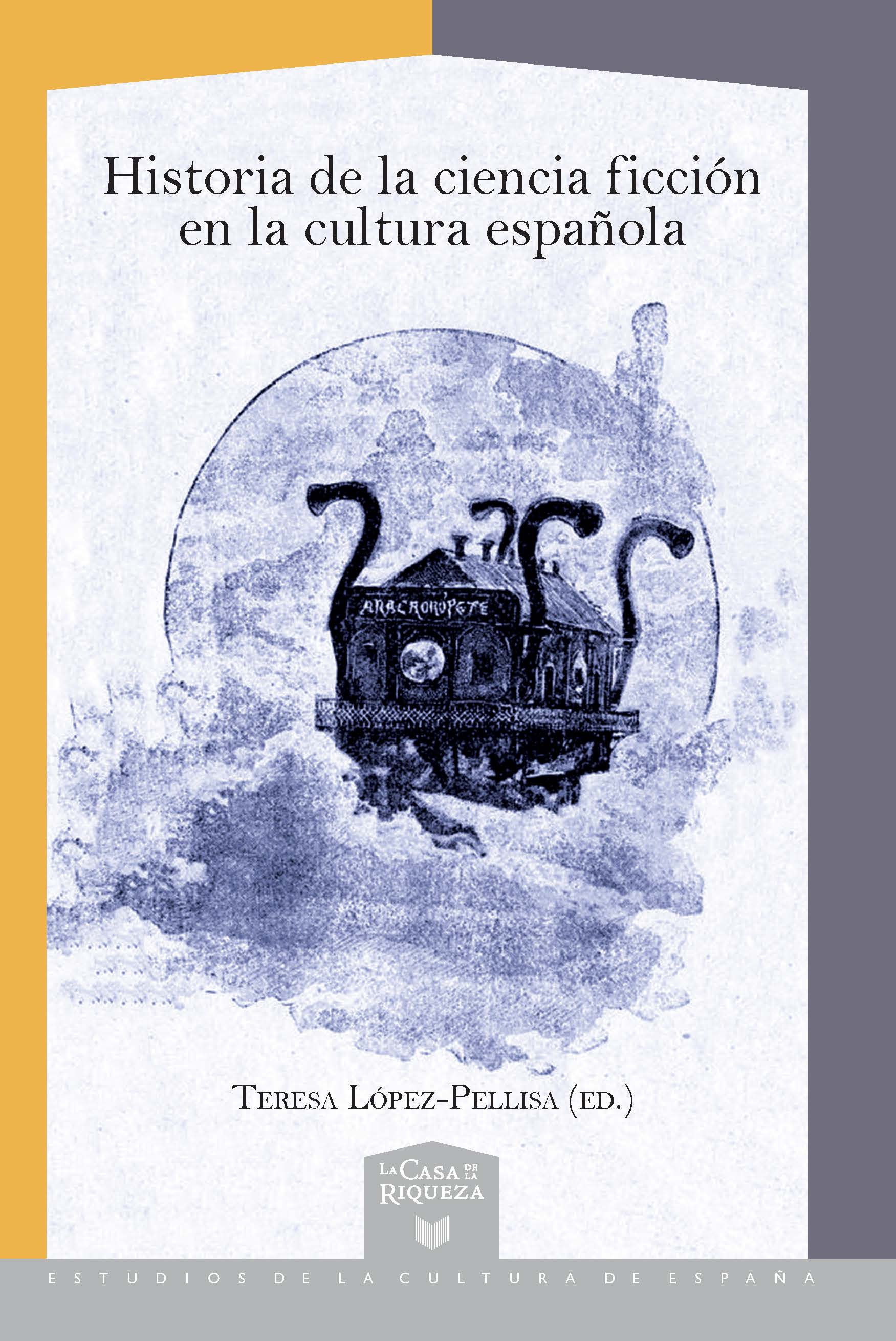 Historia de la Ciencia Ficción en la cultura española. 9788416922819