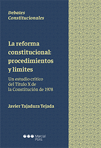 La reforma constitucional: procedimientos y límites. 9788491235095