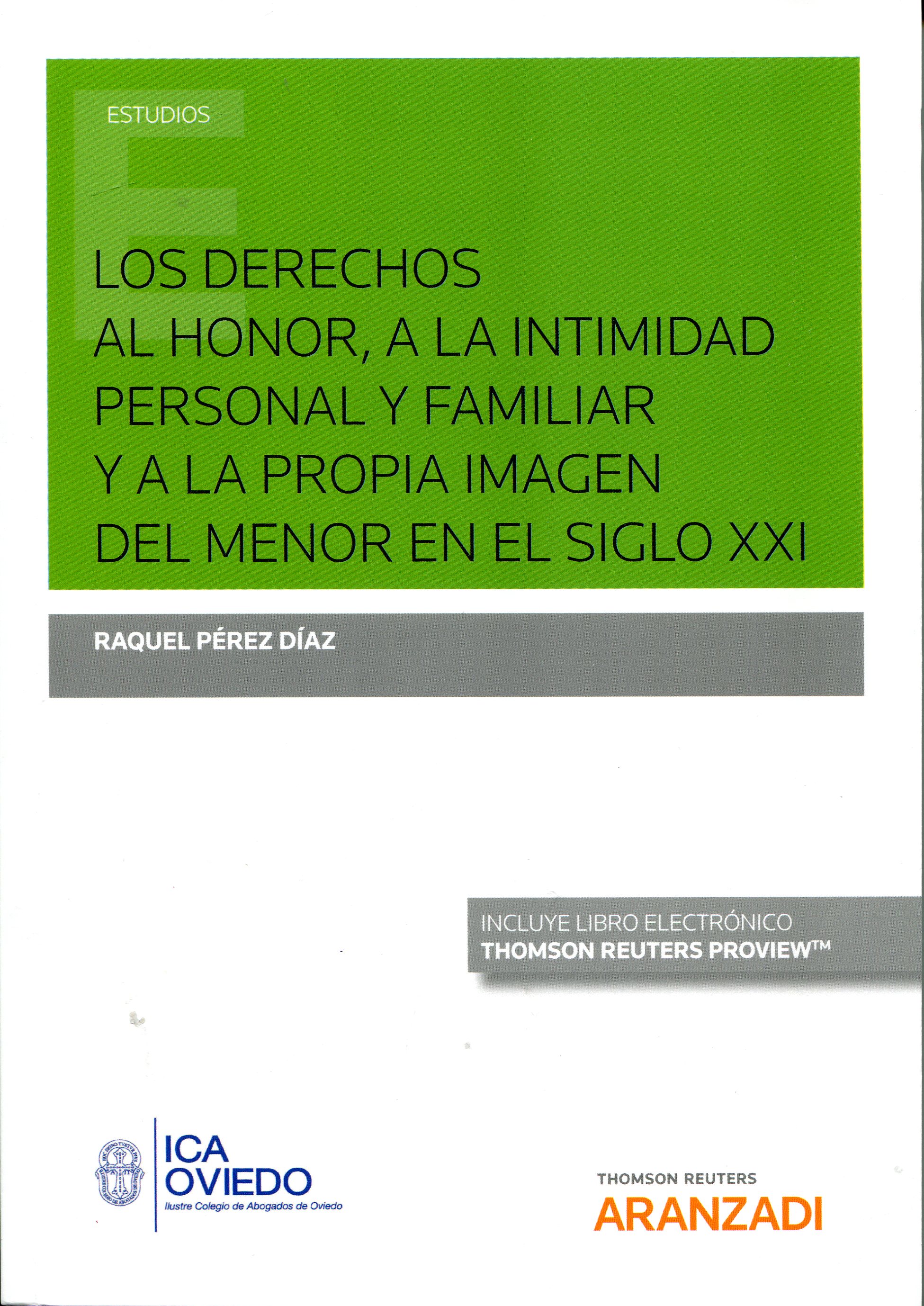 Los derechos al honor, la intimidad personal y familiar y a la propia imagen del menor en el siglo XXI. 9788491770725