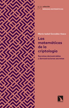 Las matemáticas de la criptología. 9788490975053
