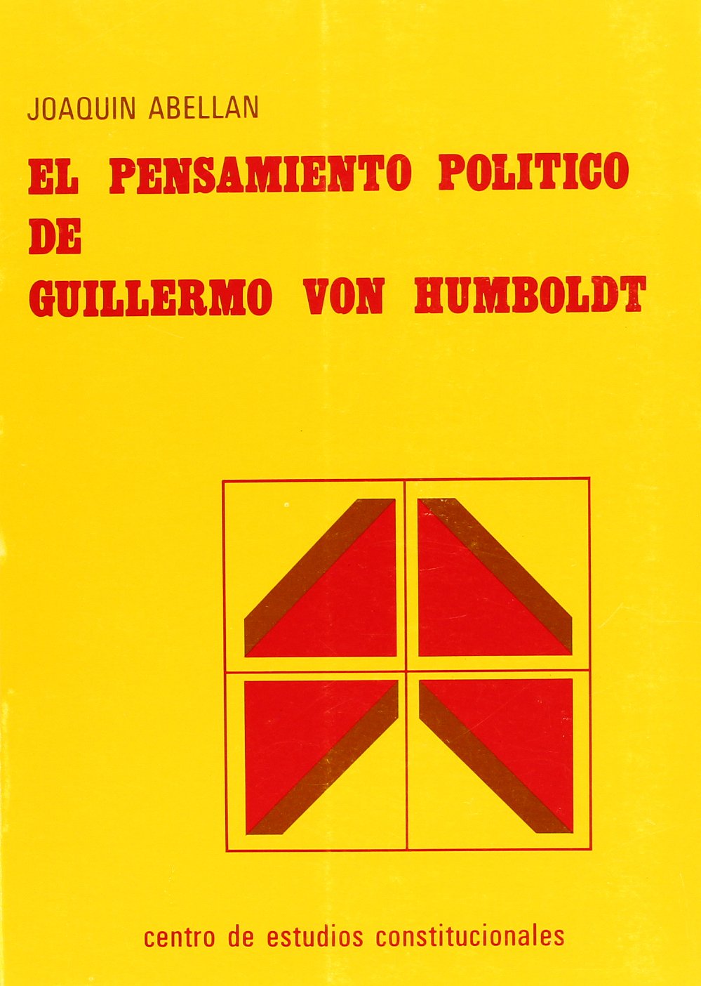 El pensamiento político de Guillermo Von Humboldt. 9788425906510