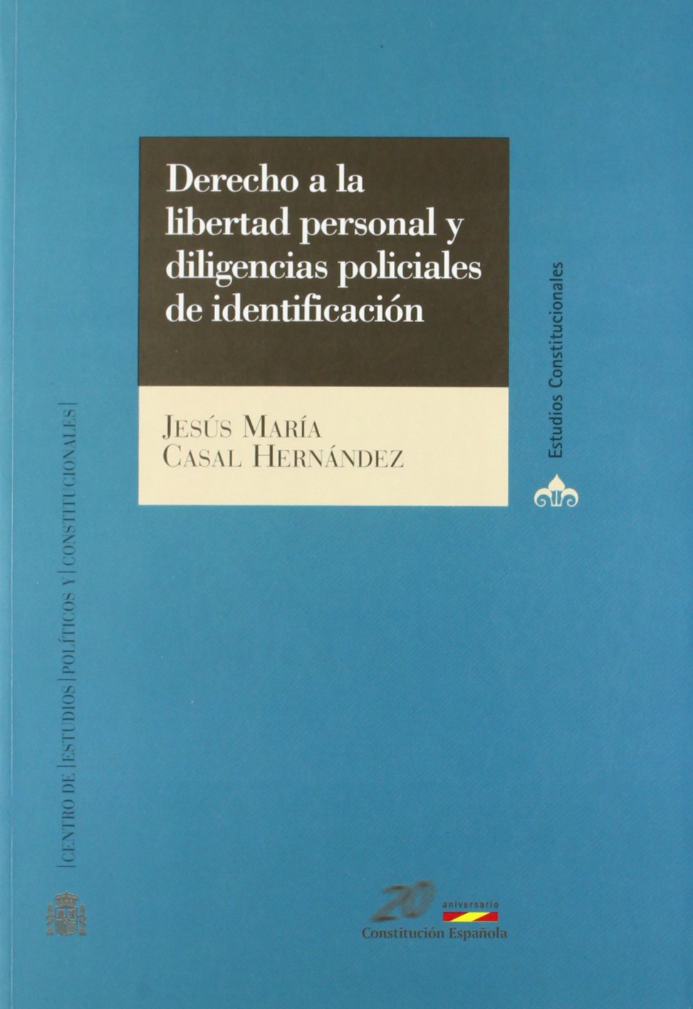 Derecho a la libertad personal y diligencias policiales de identificación