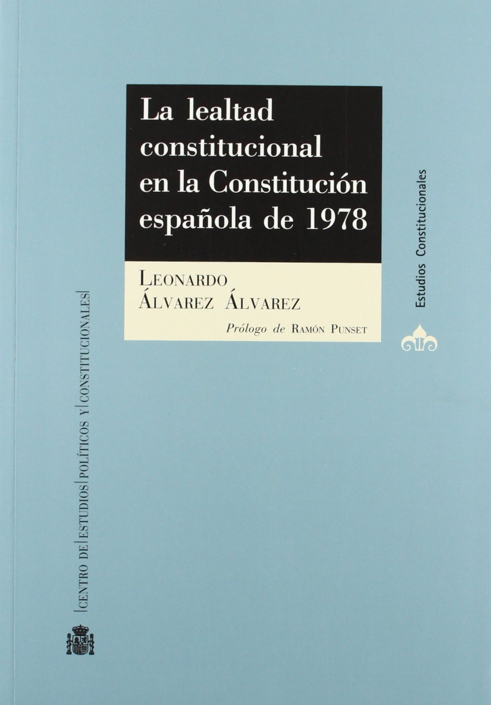La lealtad constitucional en la Constitución española de 1978. 9788425914157