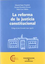 La reforma de la justicia constitucional. 9788497675970
