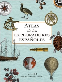 Atlas de los Exploradores españoles. 9788408186700