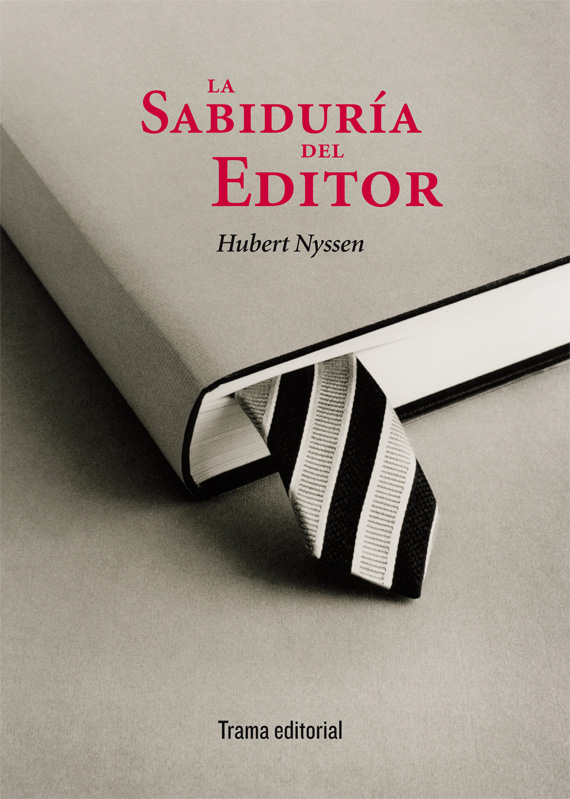 La sabiduría del editor. 9788489239906