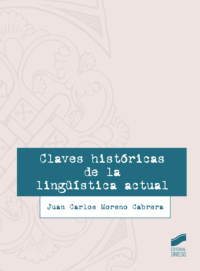 Claves históricas de la lingüística actual. 9788491710752