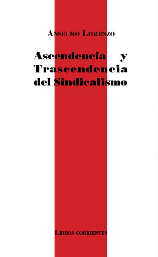 Ascendencia y trascendencia del sindicalismo. 9788494843419