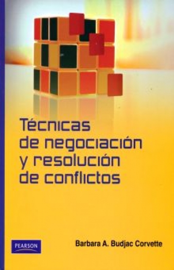 Técnicas de negociación y resolución de conflictos. 9786073205931