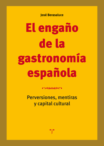 El engaño de la gastronomía española