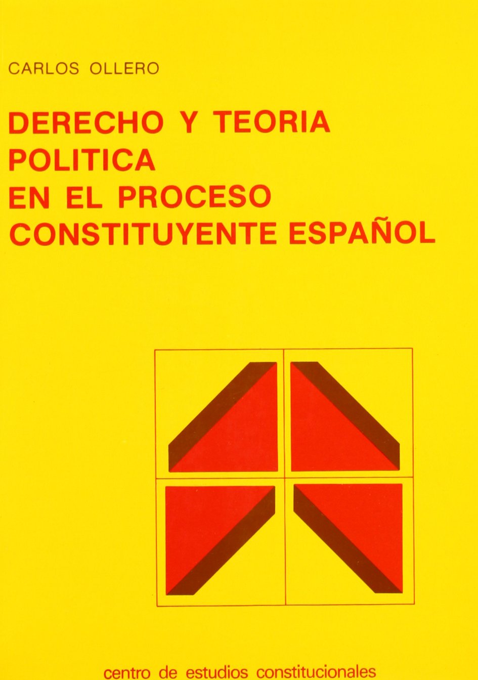 Derecho y teoría política en el proceso constituyente español. 9788425907401