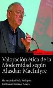 Valoración ética de la Modernidad según Alasdair MacIntyre. 9788431332846