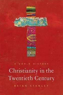 Christianity in the Twentieth Century. 9780691157108